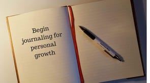 Begin journaling for personal growth.